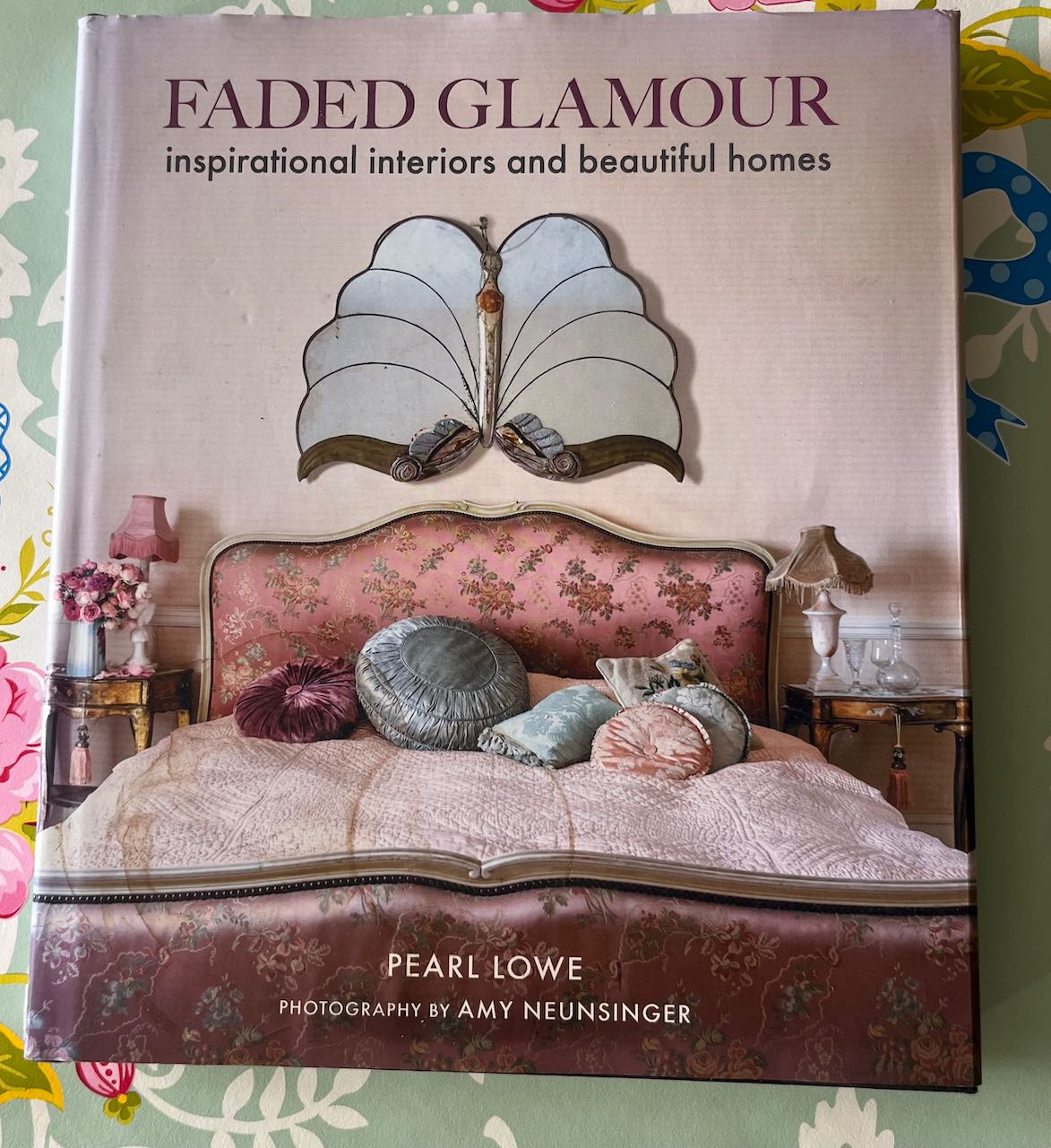 Faded Glamour: Inspirational Interiors and Beautiful Homes by Pearl Lowe (shop display books)