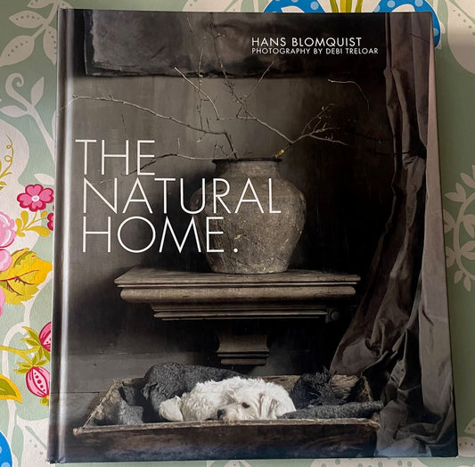 The Natural Home: Creative Interiors Inspired by the Beauty of the Natural World